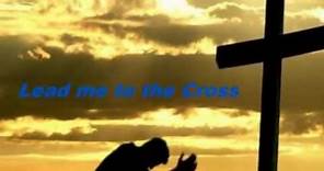 Lead Me to the Cross by Women of Faith (Video With Lyrics)