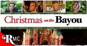 Christmas On The Bayou | Full Christmas Holiday Romance Movie | Romantic Comedy Drama | RMC