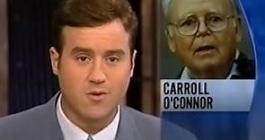 Carroll O'Connor: News Report of His Death - June 21, 2001