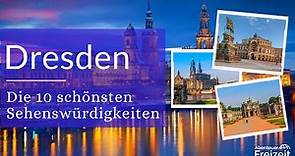 Top 10 Sehenswürdigkeiten Dresden - Sehenswertes, Attraktionen & Ausflugsziele in Dresden