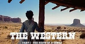 The Western (Part 1): The Birth of a Genre