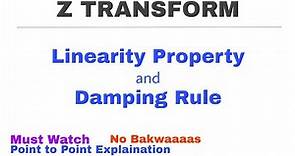 3. Linearity Property & Damping Rule | Z Transform | Most Important Properties