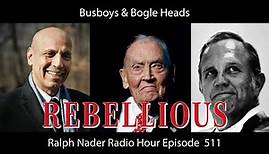 Busboys & Bogle Heads - Ralph Nader Radio Hour Episode 511