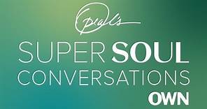 Listen to "Oprah's SuperSoul Conversations" on Apple Podcasts | SuperSoul Conversations | OWN