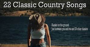 22 Classic Country Songs