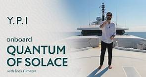 QUANTUM OF SOLACE 73M/238' Superyacht for Sale | Yacht Walkthrough with Enes Yilmazer