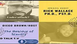 Dr. Rick Wallace Talks About the Residual Effects of Slavery and the Feminization of Black Men!