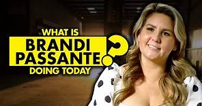 What is Brandi Passante from “Storage Wars” doing today?
