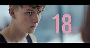 18 - Official Trailer 🎥💯