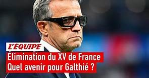 Quel avenir pour Fabien Galthié à la tête du XV de France après l'élimination des Bleus ?