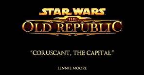 Coruscant, The Capital - The Music of STAR WARS: The Old Republic