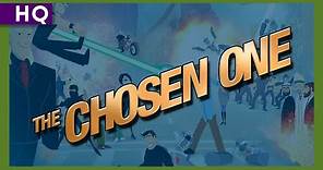 The Chosen One (2007) Trailer