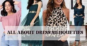 ALL ABOUT DRESS SILHOUETTES | TYPES OF SILHOUETTES