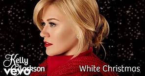 Kelly Clarkson - White Christmas (Official Audio)