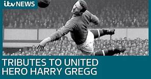 Tributes paid to Man Utd goalkeeper and Munich air disaster hero, Harry Gregg