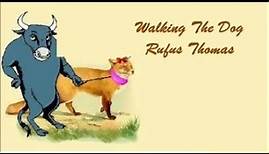 Walking The Dog (Caminando El Perro) - Rufus Thomas (Lyrics -Letra)