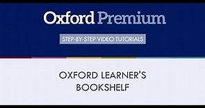 Install the Oxford Learner's Bookshelf app and download your digital content