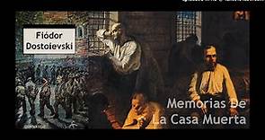 Fiódor Dostoievski: Memorias de la casa muerta