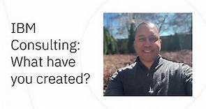 IBM Consulting: What have you created?