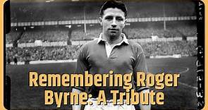 Memorial unveiled for Roger Byrne, United’s captain who died in the Munich air disaster