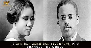 13 African American Inventors Who Changed the World