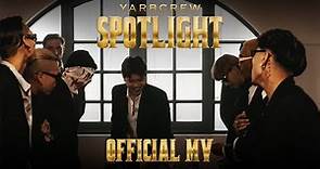 YARBCREW - SPOTLIGHT 「Official MV」