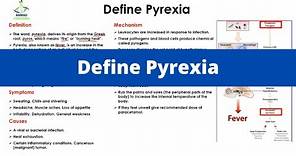 Define Pyrexia | Causes, Symptoms, Mechanism, Treatment