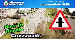 How To Handle Crossroads | Learn to drive: Intermediate skills