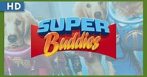 Super Buddies (2013) Trailer