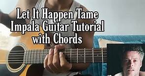Let It Happen - Tame Impala // Guitar Tutorial with Chords (Lesson)
