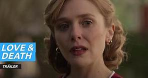 Tráiler de Love & Death, la nueva serie de HBO Max con Elizabeth Olsen