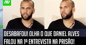 QUEBROU O SILÊNCIO! Daniel Alves dá 1ª ENTREVISTA após SER PRESO! OLHA o que ELE FALOU!