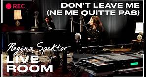 Regina Spektor - "Don't Leave Me (Ne Me Quitte Pas)" captured in The Live Room
