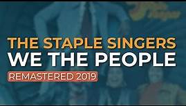 The Staple Singers - We The People (Official Audio)