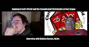 Gaming in God's World & the Complicated Christianity of Gary Gygax | Interview with Rodney Barnes