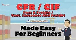 Incoterms CFR ( Cost And Freight ) / CIF ( Cost Insurance Freight )