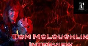 Tom McLoughlin Interview