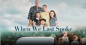 When We Last Spoke (2021) Full Movie | Corbin Bernsen | Melissa Gilbert | Cloris Leachman