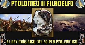 Ptolomeo II Filadelfo: El rey mas rico del Egipto ptolemaico