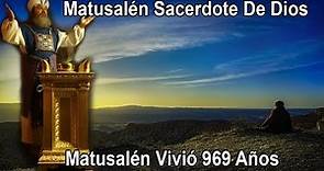 JC 27: Matusalén El Patriarca Más Longevo Y Sacerdote De Dios, Su Historia