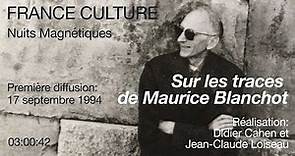 Sur les traces de Maurice Blanchot