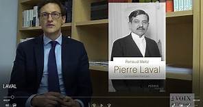 Pierre Laval. Une biographie par Renaud Meltz