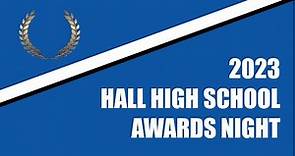 Hall High School Awards Night - May 23, 2023