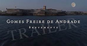 GOMES FREIRE DE ANDRADE - TRAILER