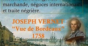 Histoire 4e - Joseph Vernet, Vue de Bordeaux, 1758