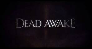 DEAD AWAKE || Trailer Ufficiale 2016