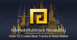 How to Create Beat Tracks in Beat Maker | MixPad Multitrack Mixing Software Tutorial