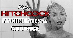 Psycho - How Alfred Hitchcock Manipulates An Audience