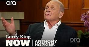 Anthony Hopkins on retirement, ageism, and death | Larry King Now | Ora.TV