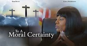 To A Moral Certainty [2022] Full Movie | Tom Bever, Laura Poindexter